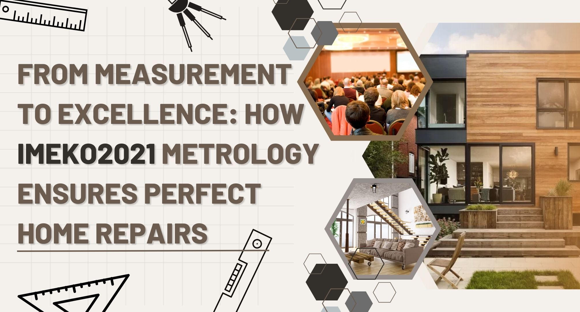 From Measurement to Excellence How IMEKO2021 Metrology Ensures Perfect Home Repairs